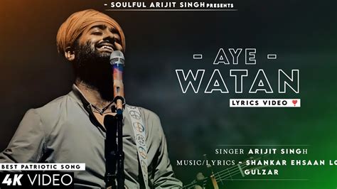 aye watan aye watan|arijit singh a&e watan male.